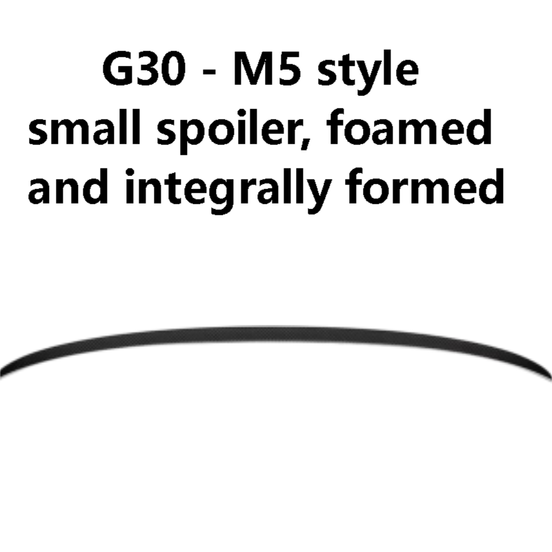G30 - M5 style small spoiler, foamed and integrally formed