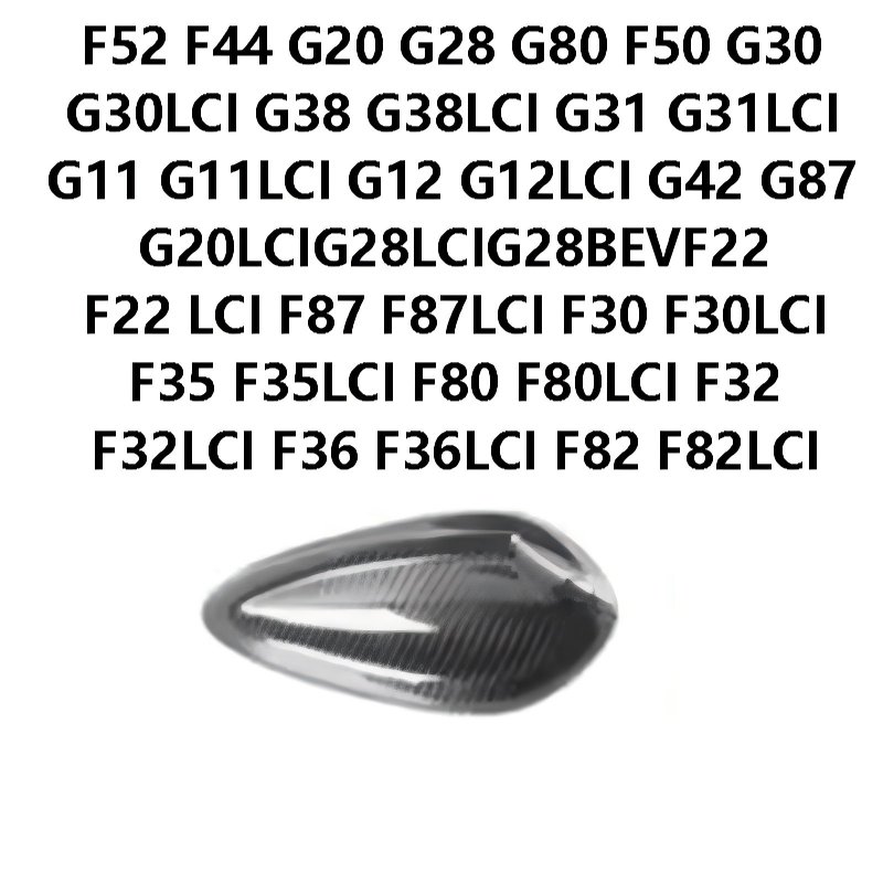 BMW F52F44G20G28G80F50G30 G30LCIG38G38LCIG31G31LCI G11G11LCIG12G12LCIG42G87 G20LCIG28LCIG28BEVF22 F22LCIF87F87LCIF30F30LCI F35F35LCIF80F80LCIF32 F32LCIF36F36LCIF82F82LCI